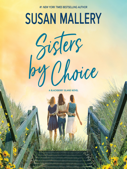 Title details for Sisters by Choice by Susan Mallery - Available